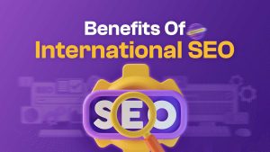 benefits of international SEO